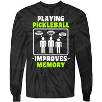 Playing Pickleball Improves Memory Pickleball Dinking Tie-Dye Long Sleeve Shirt