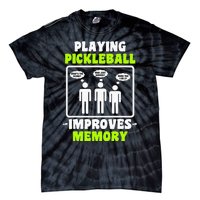 Playing Pickleball Improves Memory Pickleball Dinking Tie-Dye T-Shirt