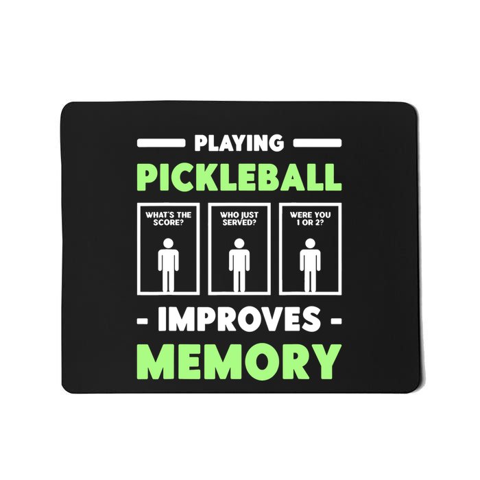 Playing Pickleball Improves Memory Dink Player Mousepad