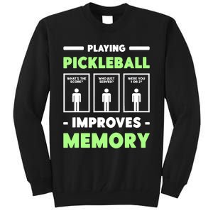 Playing Pickleball Improves Memory Dink Player Tall Sweatshirt