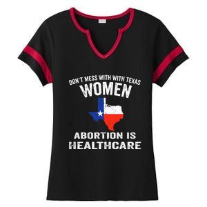 ProChoice ProAbortion is Healthcare Texas 's Rights Ladies Halftime Notch Neck Tee