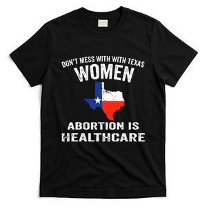 ProChoice ProAbortion is Healthcare Texas 's Rights T-Shirt