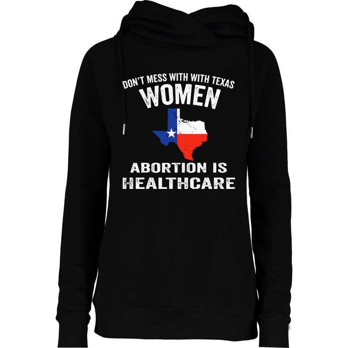 ProChoice ProAbortion is Healthcare Texas 's Rights Womens Funnel Neck Pullover Hood