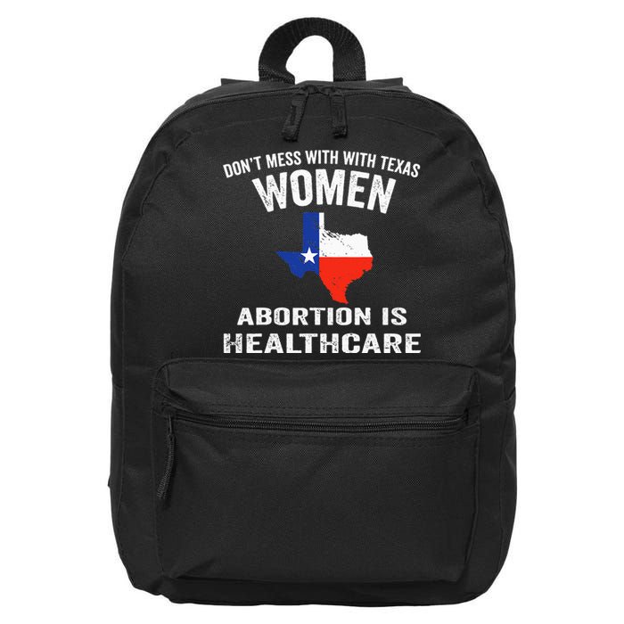 ProChoice ProAbortion is Healthcare Texas 's Rights 16 in Basic Backpack