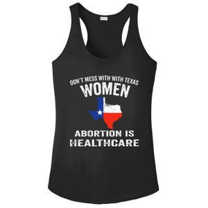 ProChoice ProAbortion is Healthcare Texas 's Rights Ladies PosiCharge Competitor Racerback Tank