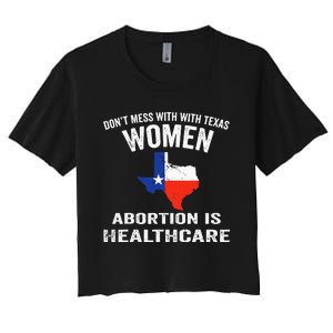 ProChoice ProAbortion is Healthcare Texas 's Rights Women's Crop Top Tee