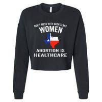 ProChoice ProAbortion is Healthcare Texas 's Rights Cropped Pullover Crew