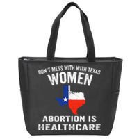 ProChoice ProAbortion is Healthcare Texas 's Rights Zip Tote Bag