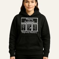 Playing Pickleball Improves Memory Funny Pickleball Hoodie