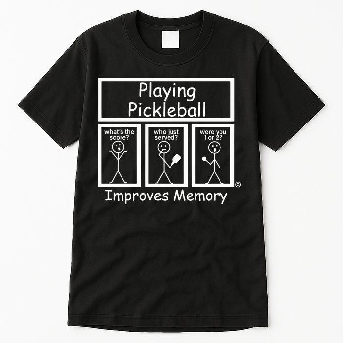 Playing Pickleball Improves Memory Funny Pickleball Tall T-Shirt