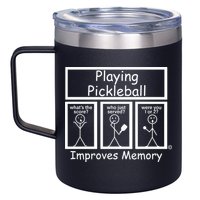 Playing Pickleball Improves Memory Funny Pickleball 12oz Stainless Steel Coffee Mug