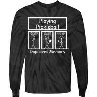 Playing Pickleball Improves Memory Funny Pickleball Tie-Dye Long Sleeve Shirt