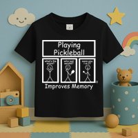 Playing Pickleball Improves Memory Funny Pickleball Toddler T-Shirt