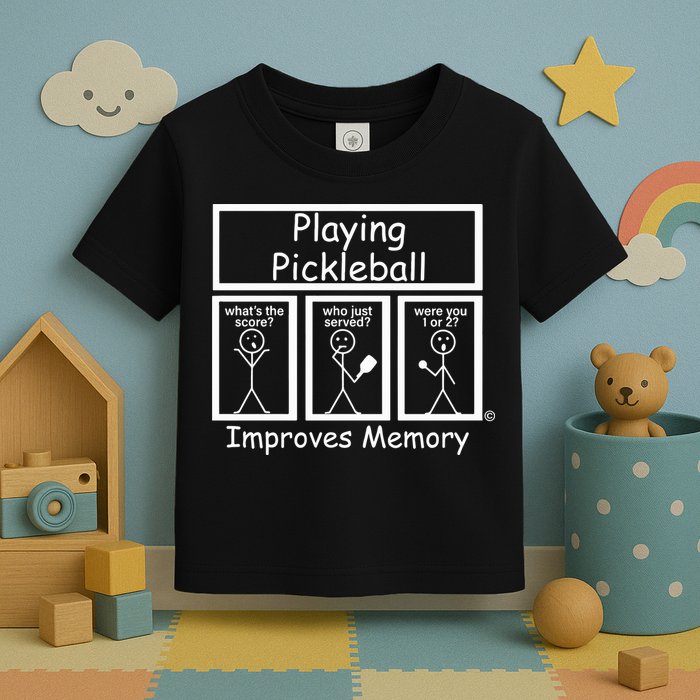 Playing Pickleball Improves Memory Funny Pickleball Toddler T-Shirt