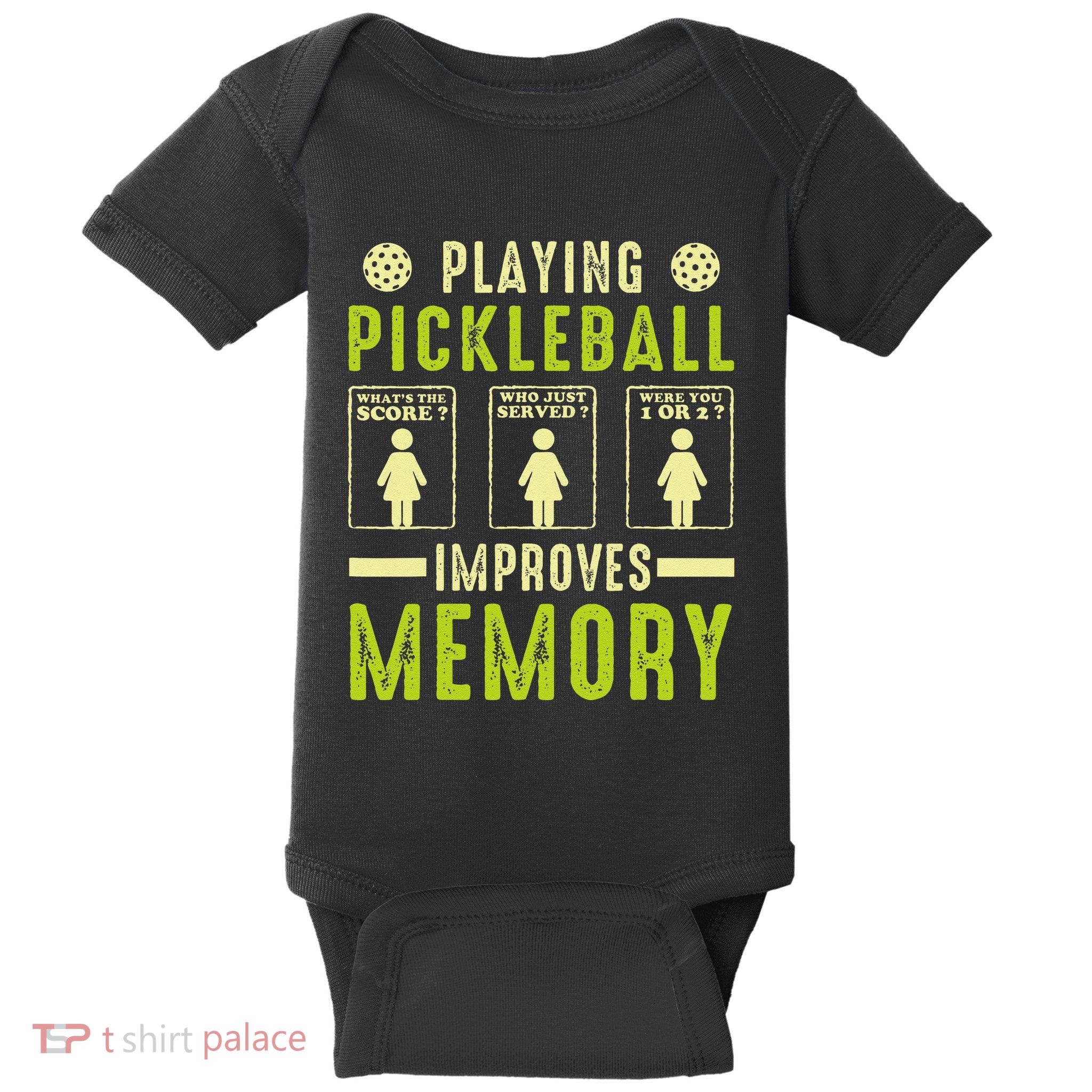 Playing Pickleball Improves Memory Funny Pickleball Design Baby Bodysuit