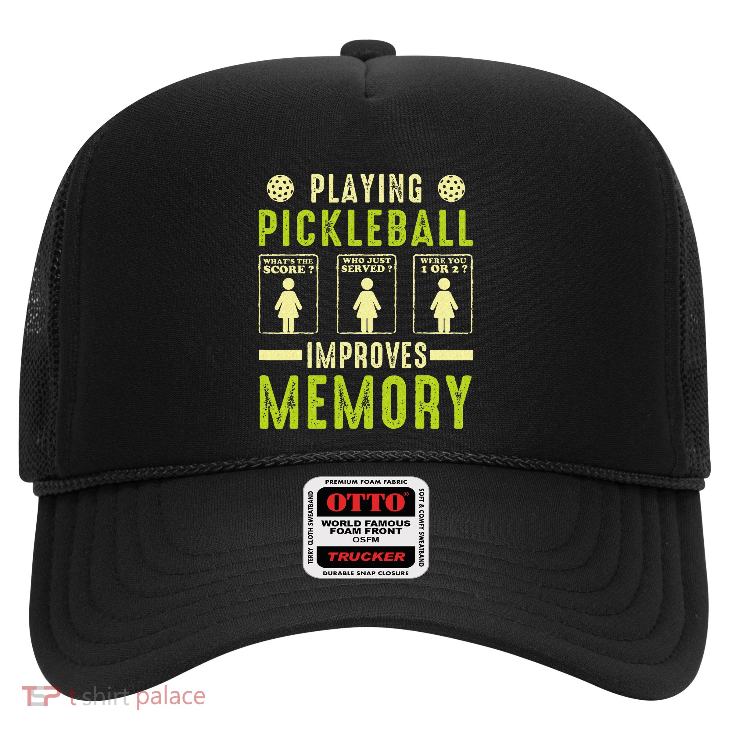 Playing Pickleball Improves Memory Funny Pickleball Design Trucker Hat