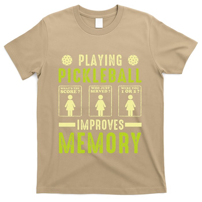 Playing Pickleball Improves Memory Funny Pickleball Design T-Shirt