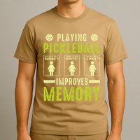 Playing Pickleball Improves Memory Funny Pickleball Design T-Shirt