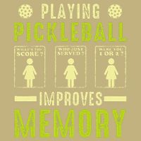 Playing Pickleball Improves Memory Funny Pickleball Design T-Shirt