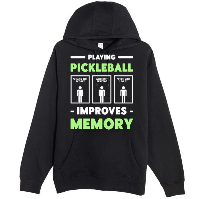 Playing Pickleball Improves Memory Dink Player Cute Gift Premium Pullover Hoodie