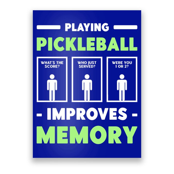 Playing Pickleball Improves Memory Dink Player Cute Gift Poster
