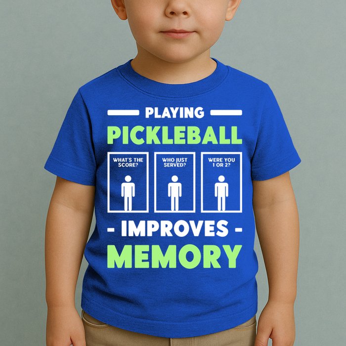 Playing Pickleball Improves Memory Dink Player Cute Gift Toddler T-Shirt