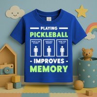 Playing Pickleball Improves Memory Dink Player Cute Gift Toddler T-Shirt
