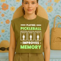 Playing Pickleball Improves Memory Dink Player Cute Gift Garment-Dyed Women's Muscle Tee