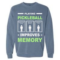 Playing Pickleball Improves Memory Dink Player Garment-Dyed Sweatshirt