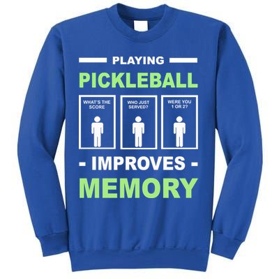 Playing Pickleball Improves Memory Dink Player Sweatshirt
