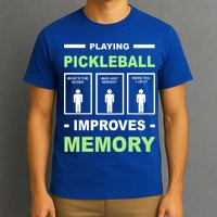 Playing Pickleball Improves Memory Dink Player T-Shirt