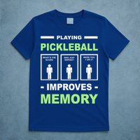 Playing Pickleball Improves Memory Dink Player T-Shirt