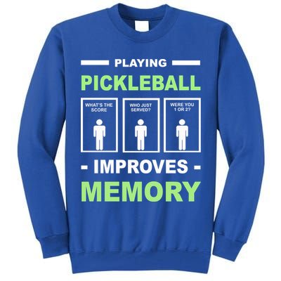 Playing Pickleball Improves Memory Dink Player Tall Sweatshirt