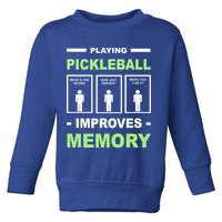 Playing Pickleball Improves Memory Dink Player Toddler Sweatshirt
