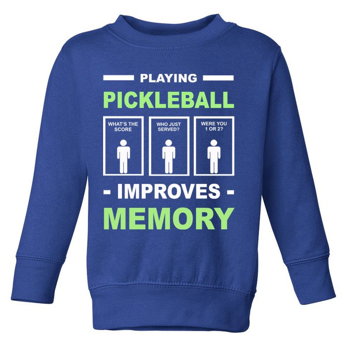 Playing Pickleball Improves Memory Dink Player Toddler Sweatshirt