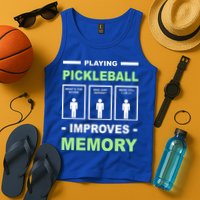 Playing Pickleball Improves Memory Dink Player Tank Top