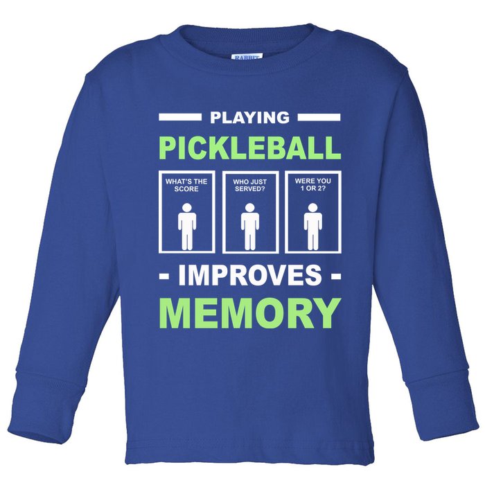 Playing Pickleball Improves Memory Dink Player Toddler Long Sleeve Shirt