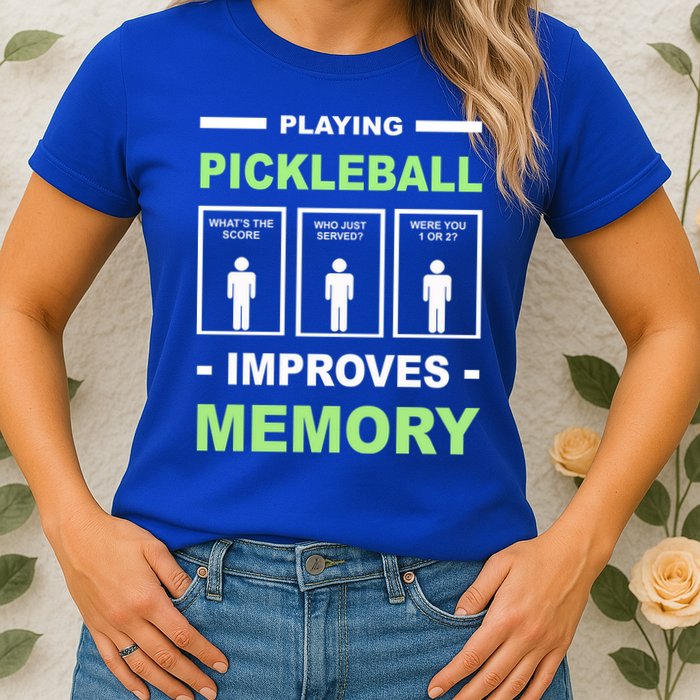 Playing Pickleball Improves Memory Dink Player Womens T-Shirt