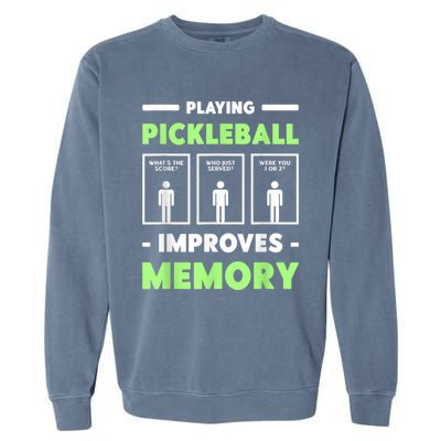 Playing Pickleball Improves Memory Dink Player Garment-Dyed Sweatshirt