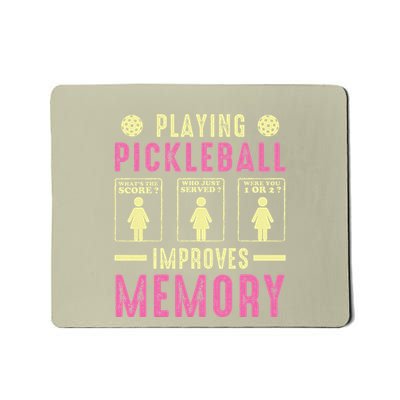 Playing Pickleball Improves Memory Funny Pickleball Design Mousepad