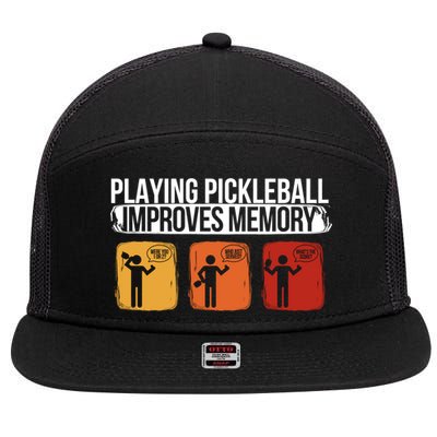 Playing Pickleball Improves Memory Pickleball Player Cute Gift 7 Panel Mesh Trucker Snapback Hat