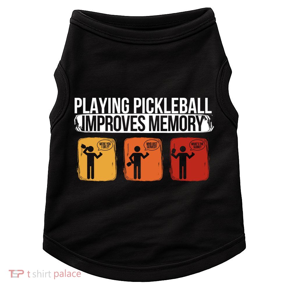 Playing Pickleball Improves Memory Pickleball Player Cute Gift Doggie Tank