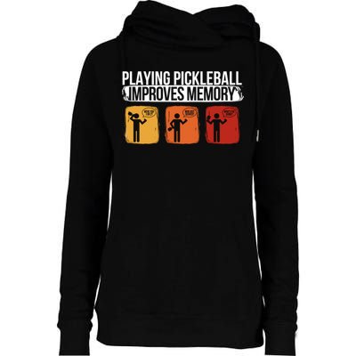Playing Pickleball Improves Memory Pickleball Player Cute Gift Womens Funnel Neck Pullover Hood