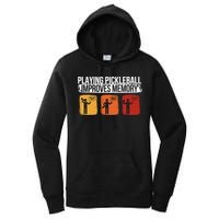 Playing Pickleball Improves Memory Pickleball Player Cute Gift Women's Pullover Hoodie