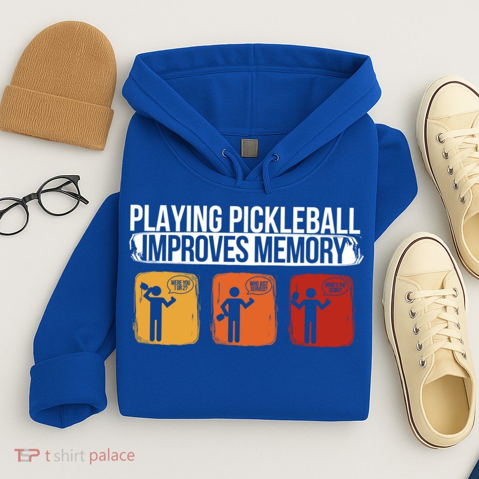 Playing Pickleball Improves Memory Pickleball Player Cute Gift Hoodie