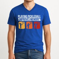 Playing Pickleball Improves Memory Pickleball Player Cute Gift V-Neck T-Shirt