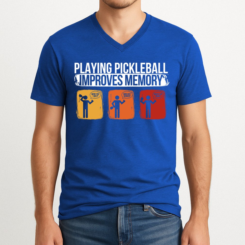 Playing Pickleball Improves Memory Pickleball Player Cute Gift V-Neck T-Shirt