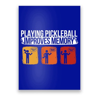Playing Pickleball Improves Memory Pickleball Player Cute Gift Poster