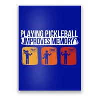 Playing Pickleball Improves Memory Pickleball Player Cute Gift Poster