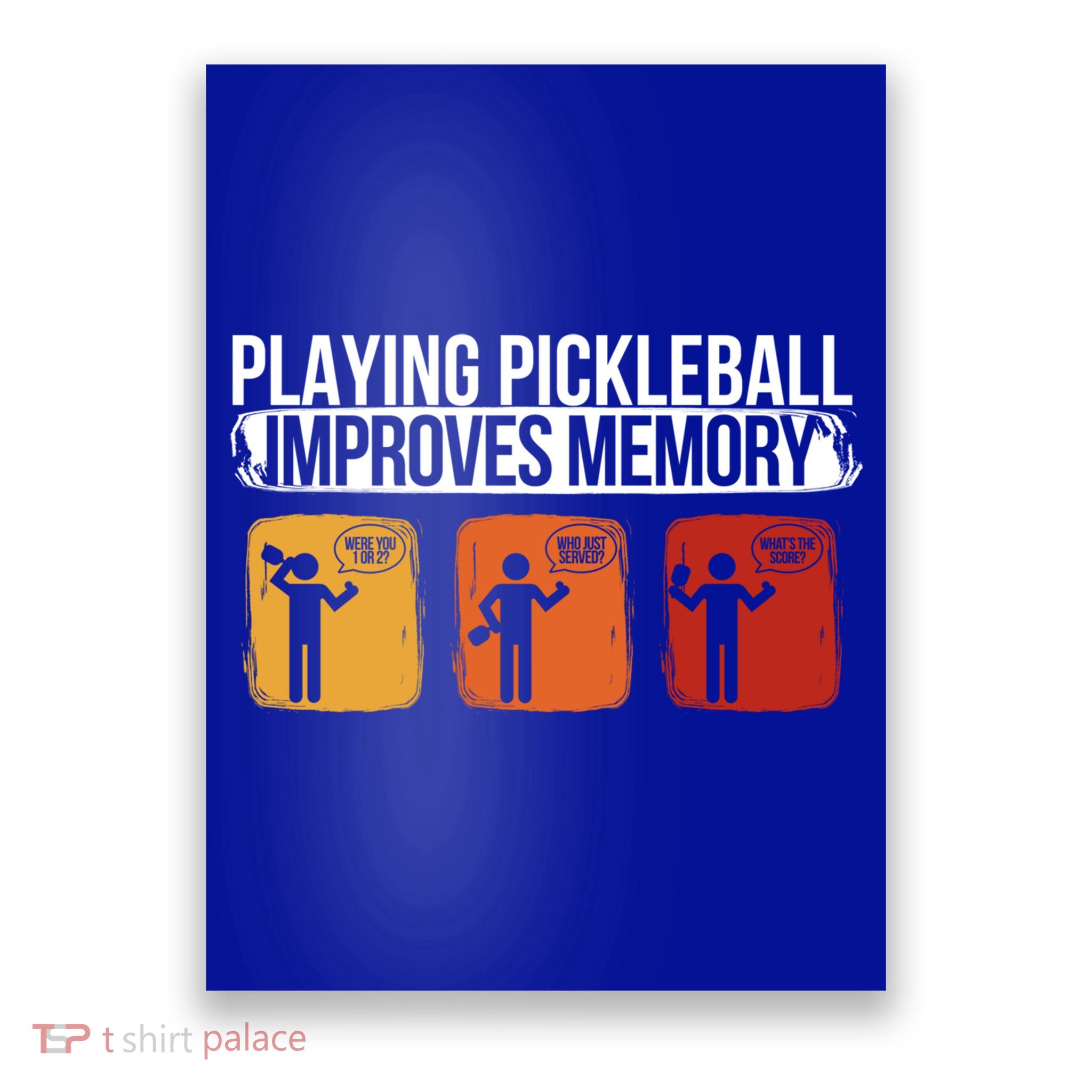 Playing Pickleball Improves Memory Pickleball Player Cute Gift Poster